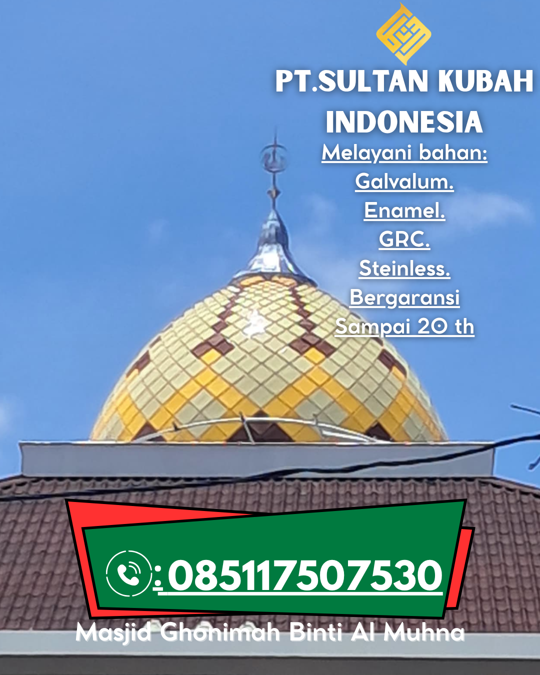 Kubah Masjid Desain Eksklusif Garansi 5 Tahun 085117507530 Batu Putih – Berau