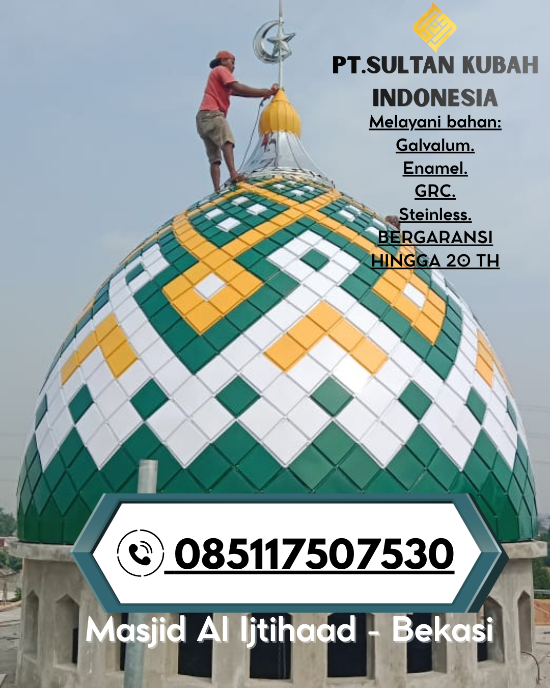 Kubah Masjid Berkualitas Elegan Garansi 5 Tahun 085117507530 Seponti – Kayong Utara