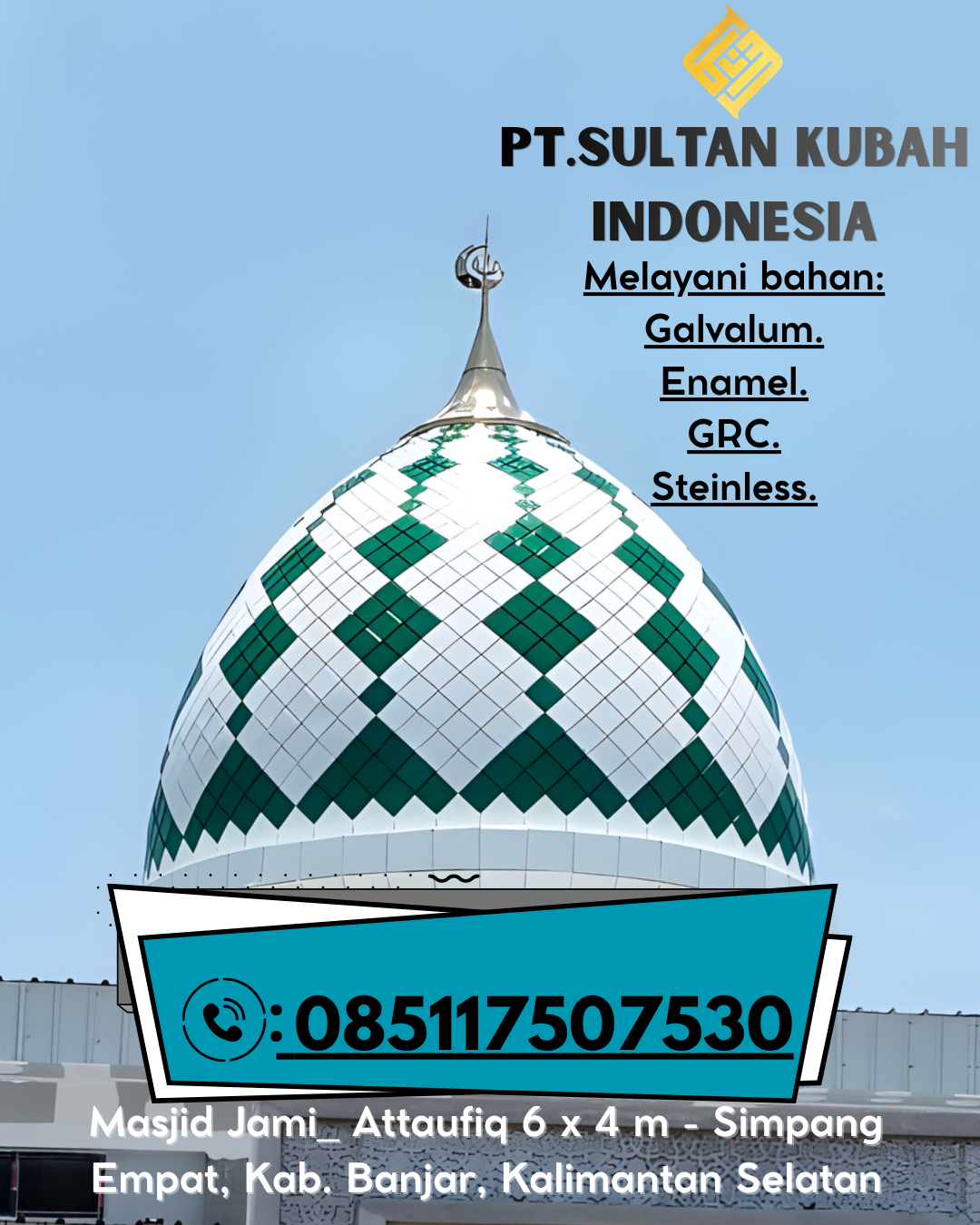 Kubah Masjid Berkualitas Tinggi Garansi Resmi Harga Terjangkau 085117507530 Inuman – Kuantan Singingi