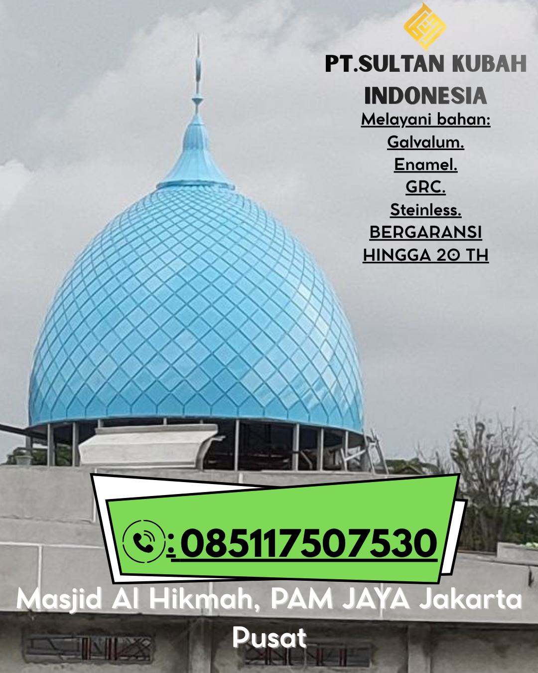 Kubah Masjid Eksklusif dengan Garansi Resmi 085117507530 Rajabasa – Lampung Selatan