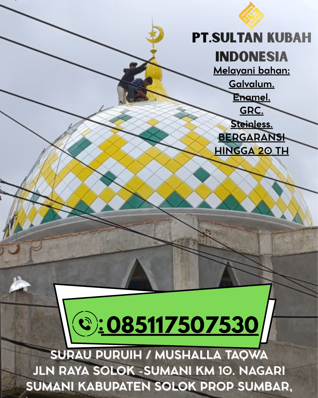 Kubah Masjid Eksklusif dengan Garansi Resmi 085117507530 Rumbia – Lampung Tengah
