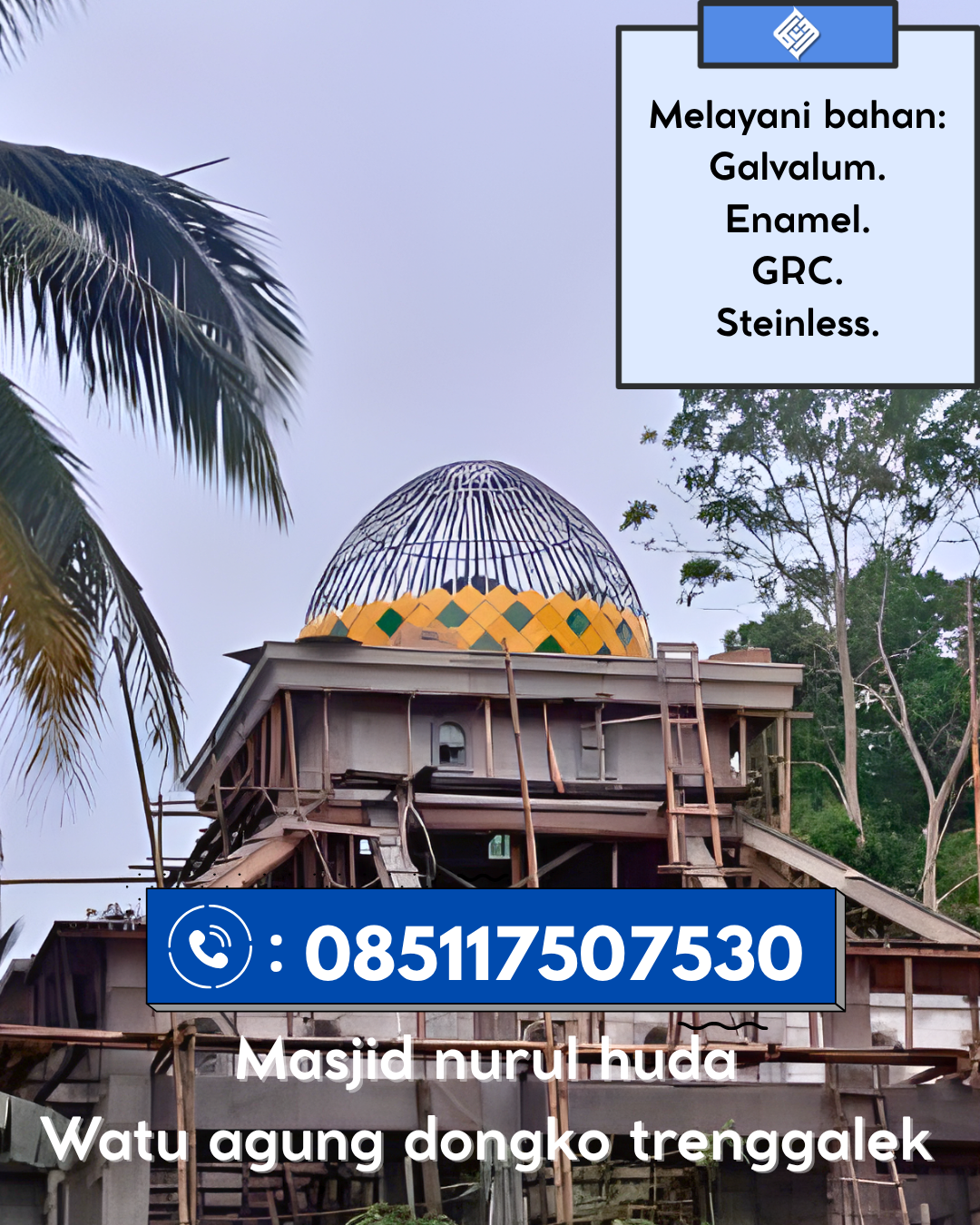 Kubah Masjid Kuat Kokoh dan Awet untuk Penggunaan Jangka Panjang 085117507530 Baso – Agam