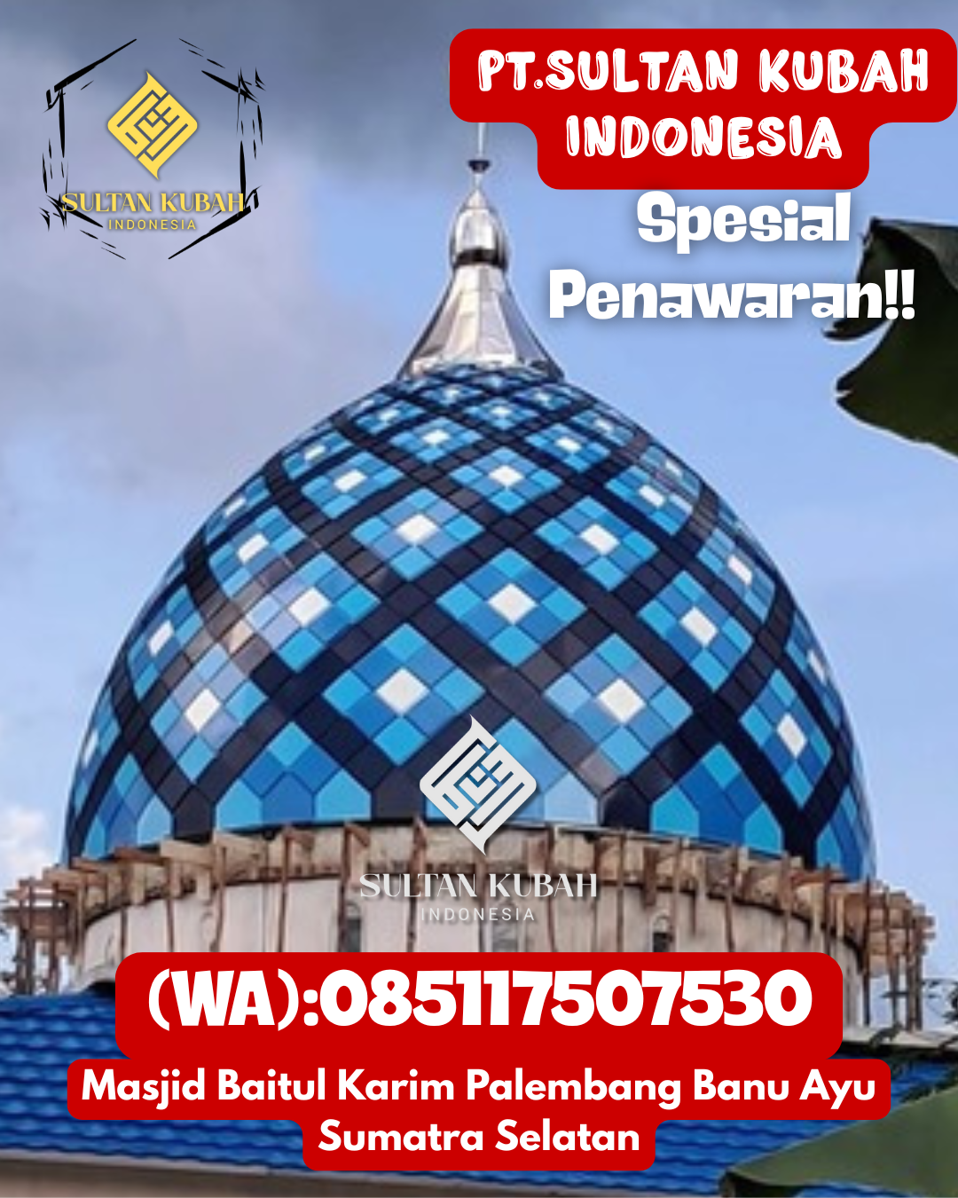 Kubah Masjid Berkualitas Premium dengan Garansi 5 Tahun 085117507530 Sekotong — Kab. Lombok Barat
