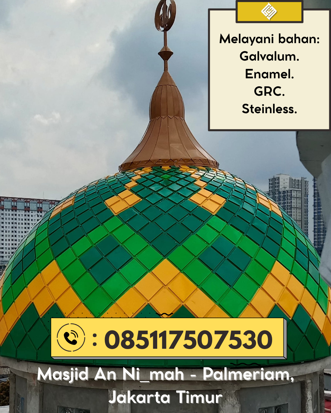 Kubah Masjid Terjangkau Kualitas Premium Tahan Lama 085117507530 Lubuk Batang – Ogan Komering Ulu
