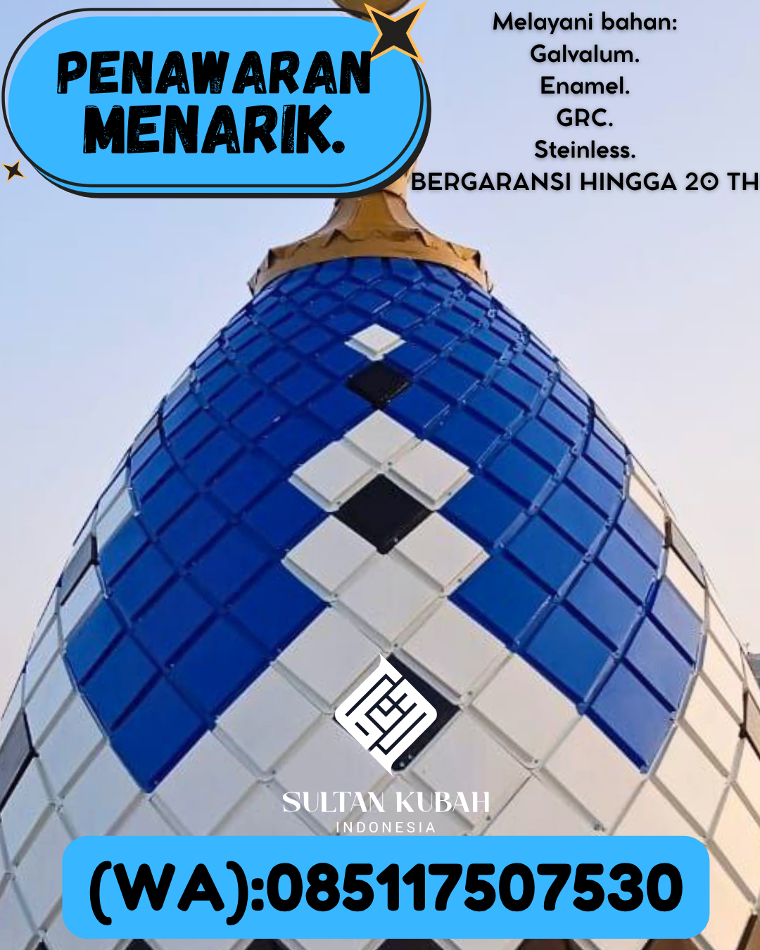 KUBAH MASJID EKSKLUSIF DI KEC Malinau Selatan, KAB Malinau (WA: 085117507530)