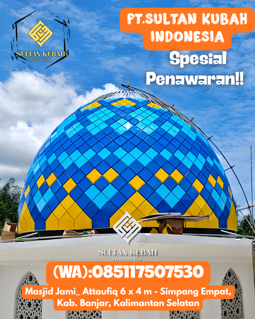 Kubah masjid galvalum kokoh dengan garansi resmi, 085117507530.Loa Kulu – Kabupaten Kutai Kartanegara