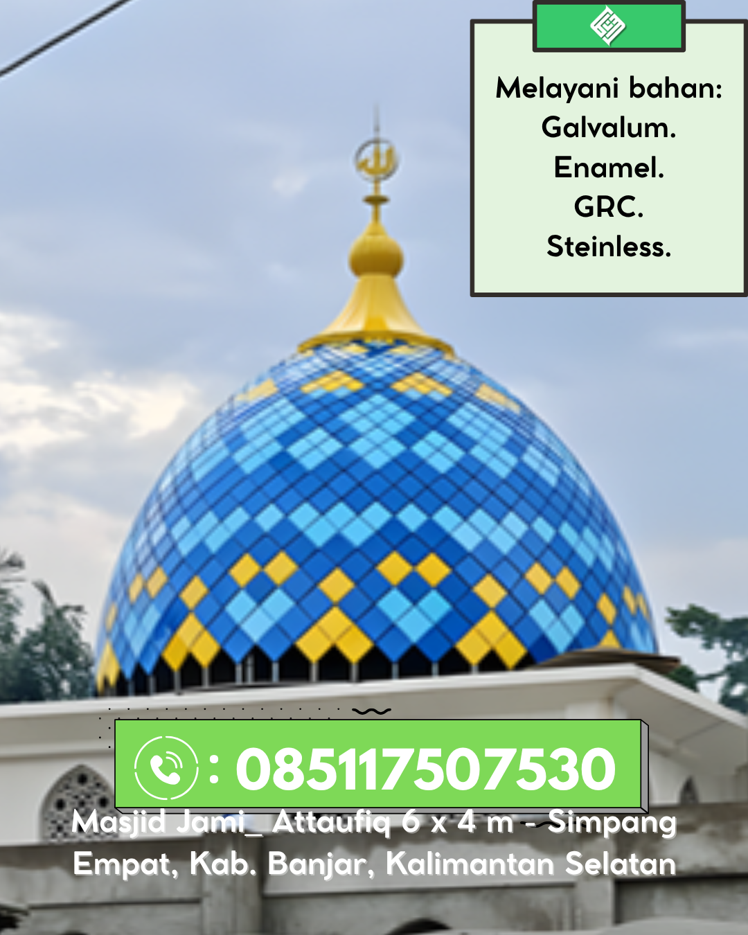 Kubah Masjid Berkualitas Tinggi Garansi Resmi Harga Terjangkau 085117507530 Pelabai – Lebong