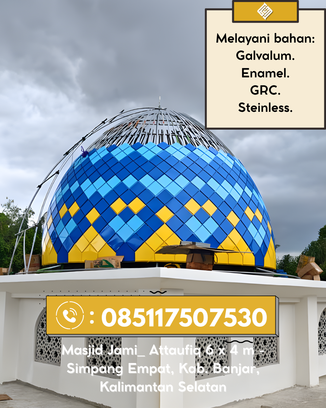 Kubah Masjid Kuat dan Kokoh Bergaransi Resmi 085117507530 Dewantara – Aceh Utara