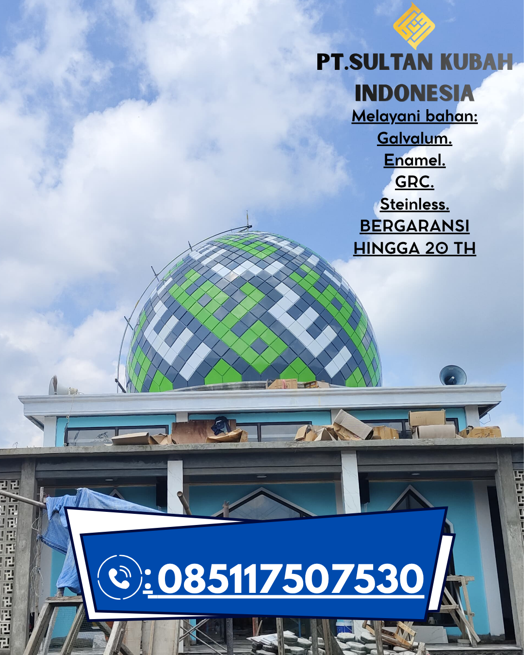 Kubah Masjid Premium Bergaransi 5 Tahun 085117507530 Marabahan – Barito Kuala