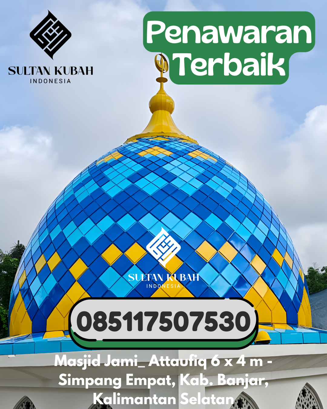 Kubah Masjid Galvalum Anti Bocor Bergaransi 085117507530 Bontomarannu – Kab Gowa