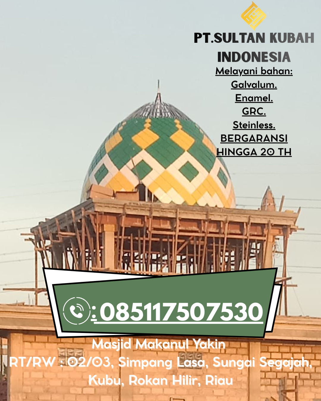 Kubah Masjid Modern & Elegan Garansi 085117507530 Hulu Sungai – Ketapang