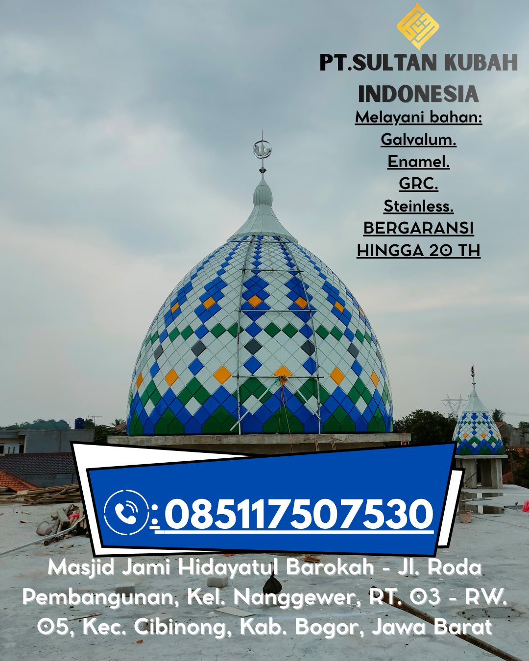 Kubah Masjid Anti Karat Garansi 5 Tahun 085117507530 Jelai Hulu – Ketapang
