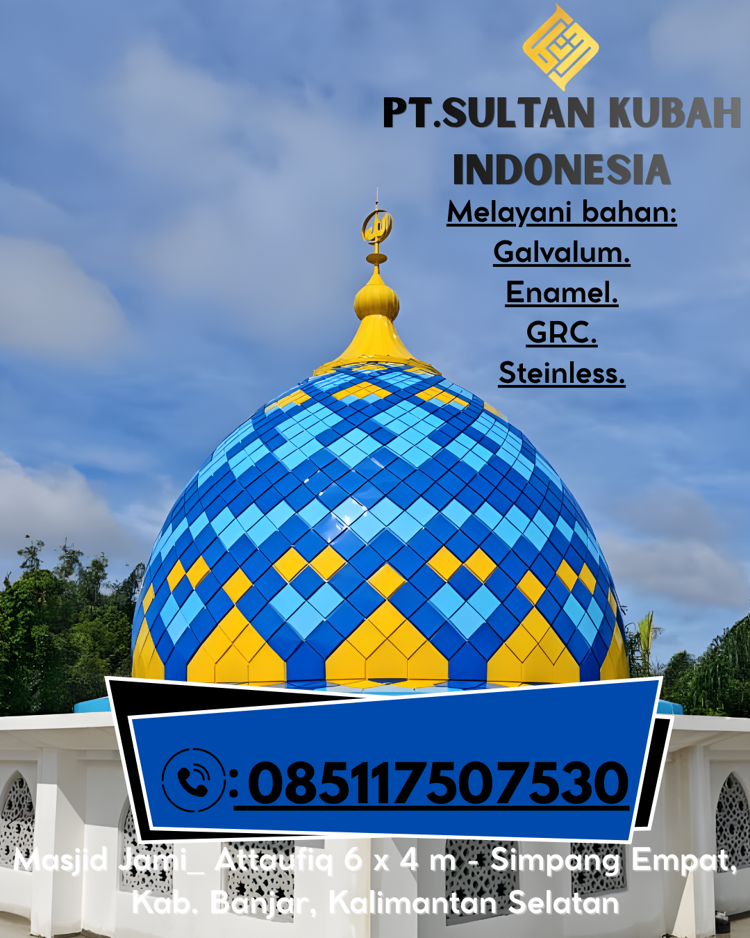 Kubah Masjid Berkualitas Premium dengan Garansi 5 Tahun 085117507530 Benai – Kuantan Singingi