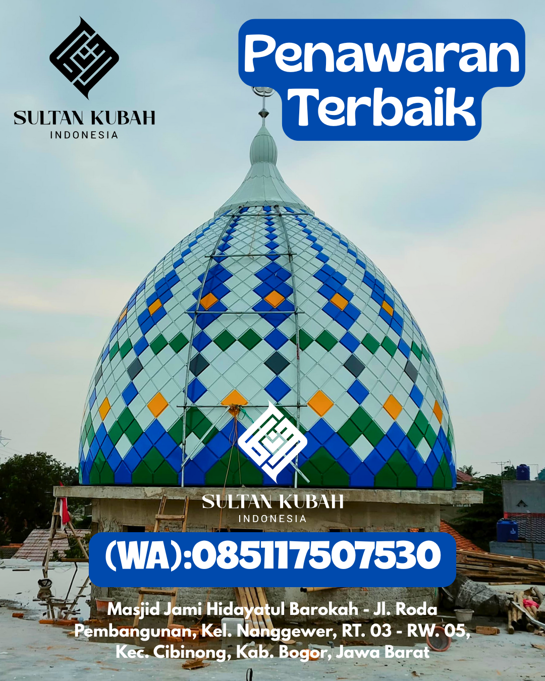Penjual Kubah Masjid Galvalum Kualitas Istimewa 085117507530 Cikarang Barat – Kab. Bekasi
