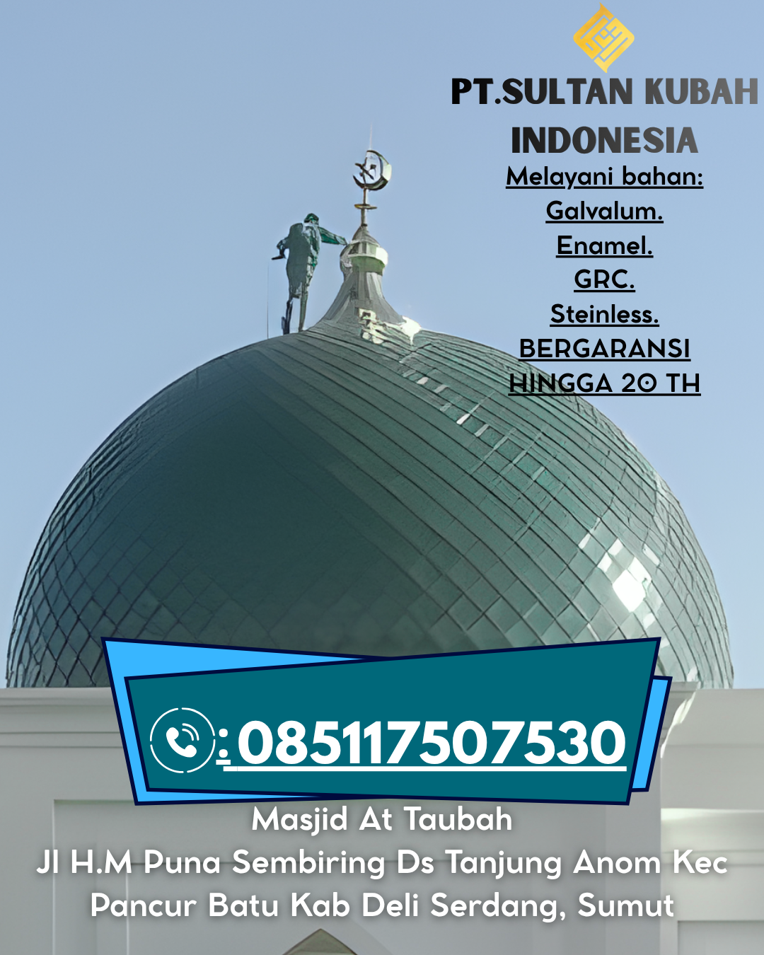 Kubah Masjid Berkualitas Tinggi Garansi 5 Tahun 085117507530 Jawai Selatan – Sambas