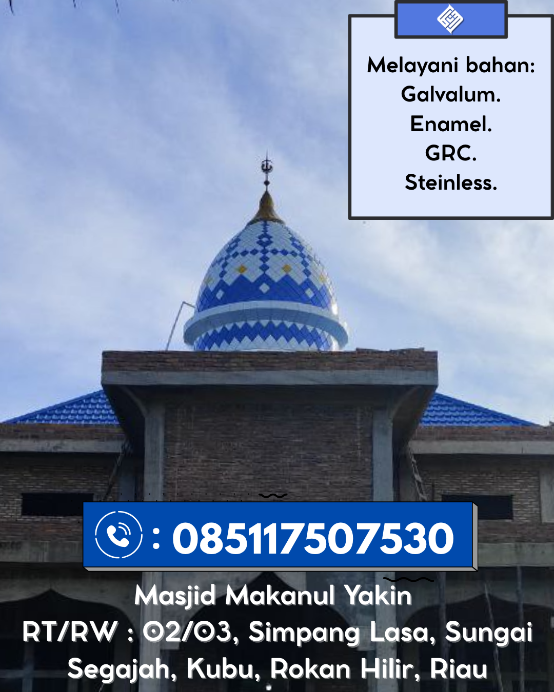 Kubah Masjid Premium Berkualitas Terbaik dengan Garansi 5 Tahun 085117507530 Kunto Darussalam – Rokan Hulu