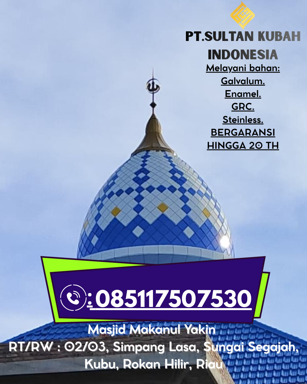 Kubah Masjid Eksklusif dengan Garansi Resmi 085117507530 Bataguh – Kapuas