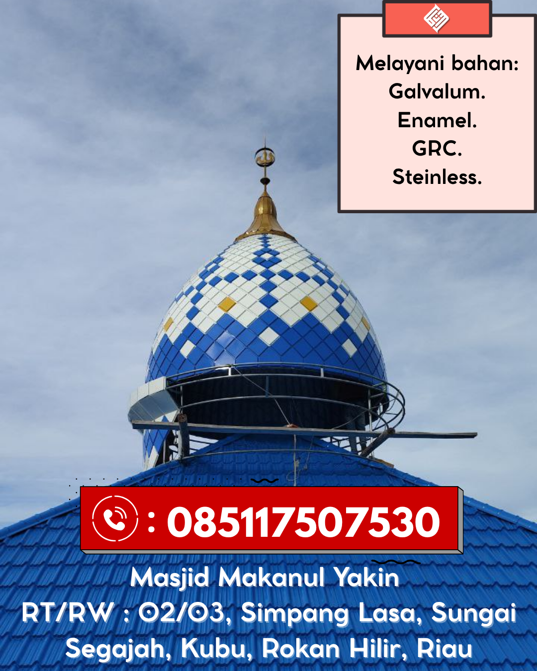 Kubah Masjid Elegan Modern Berkualitas Terjamin 085117507530 Kuok – Kampar