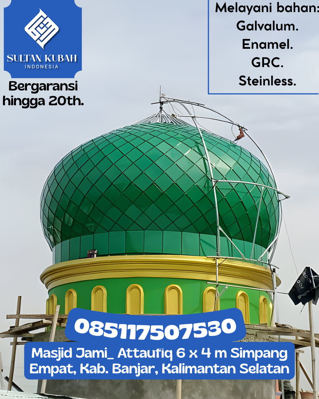 Kubah Masjid Premium Tahan Cuaca Awet Bertahun-Tahun 085117507530 Tebo Ulu – Kabupaten Tebo