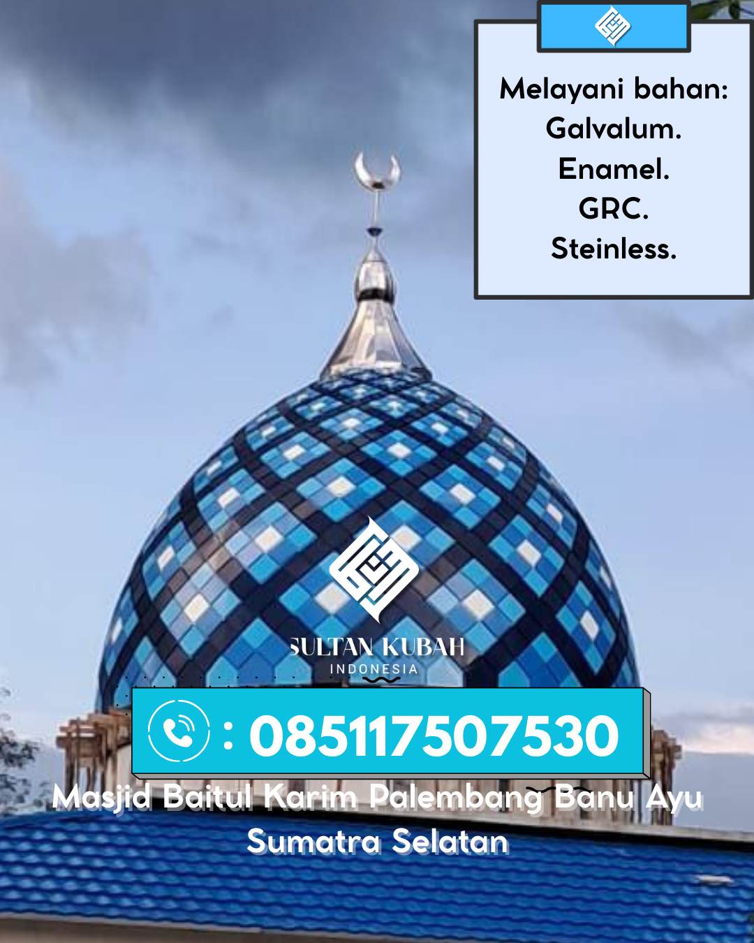 Kubah Masjid Kuat Kokoh dan Awet untuk Penggunaan Jangka Panjang 085117507530 Anggaberi – Kabupaten Konawe