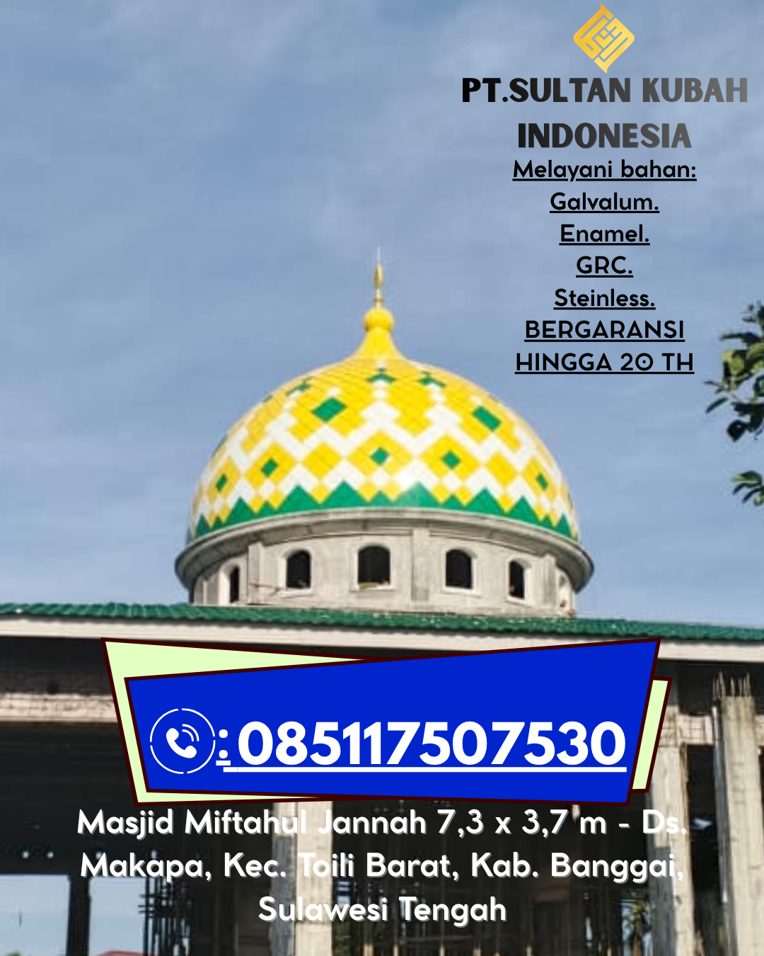 Kubah Masjid Eksklusif dengan Garansi Resmi 085117507530 Kubu – Kubu Raya