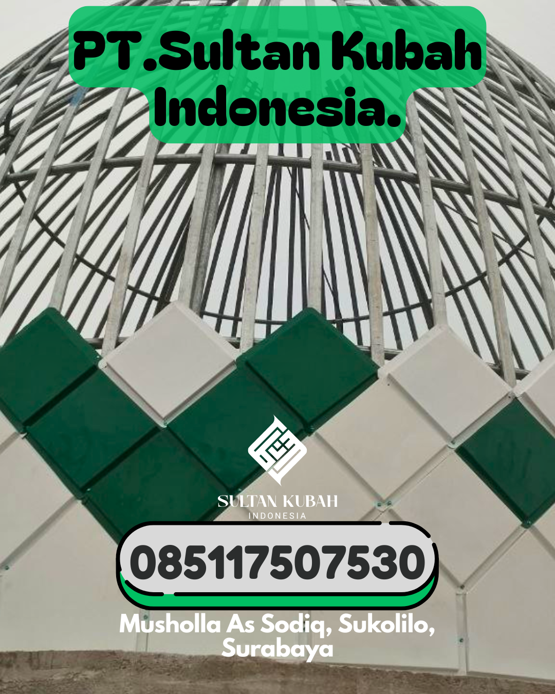 Penjual Kubah Masjid Galvalum Bergaransi 085117507530 Kota Kudus – Kabupaten Kudus