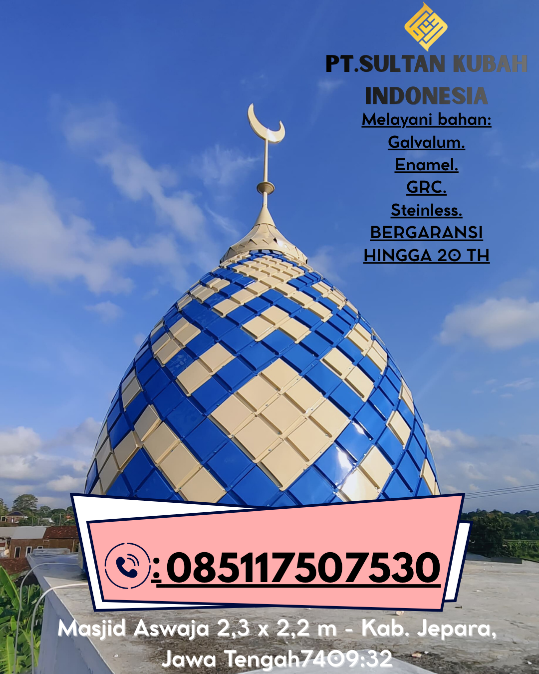 Kubah Masjid Eksklusif dengan Garansi Resmi 085117507530 Batui – Banggai