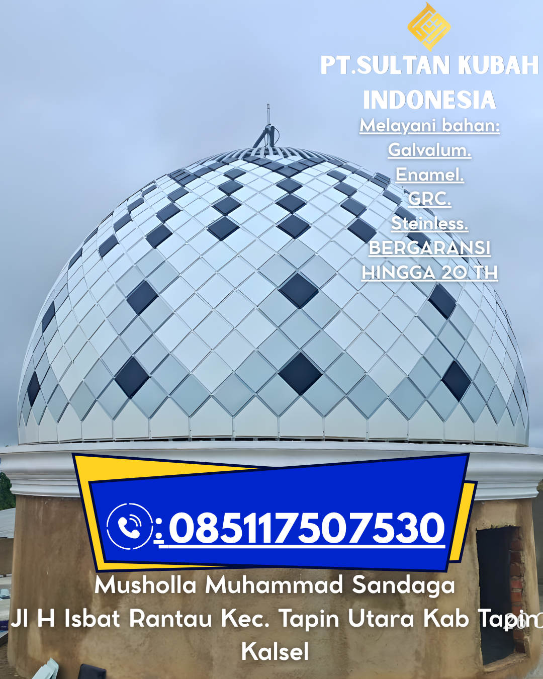 Kubah Masjid Estetis Berkualitas Garansi 085117507530 Capkala – Bengkayang