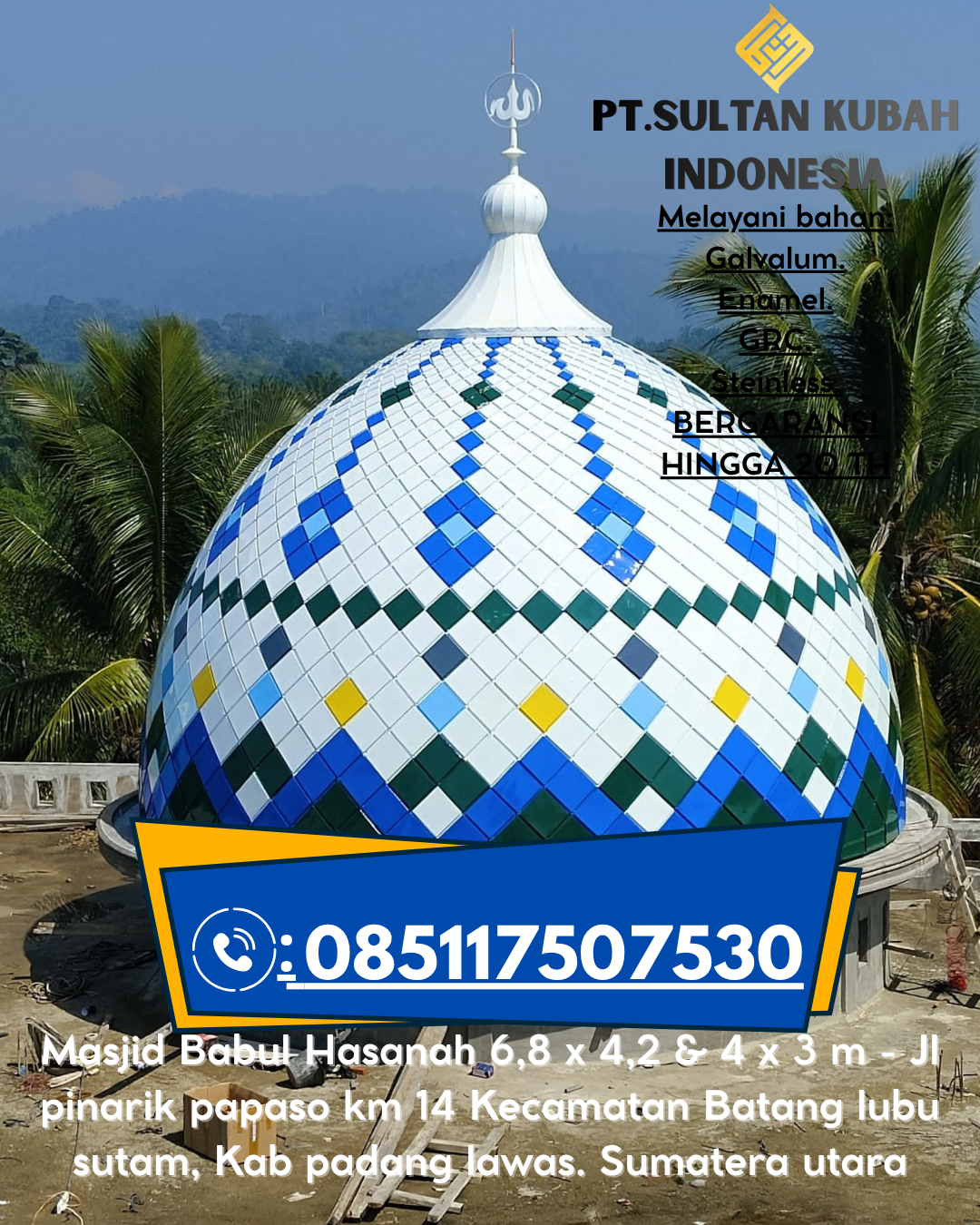 Kubah Masjid Premium Anti Karat Garansi 085117507530 Cisaat – Sukabumi