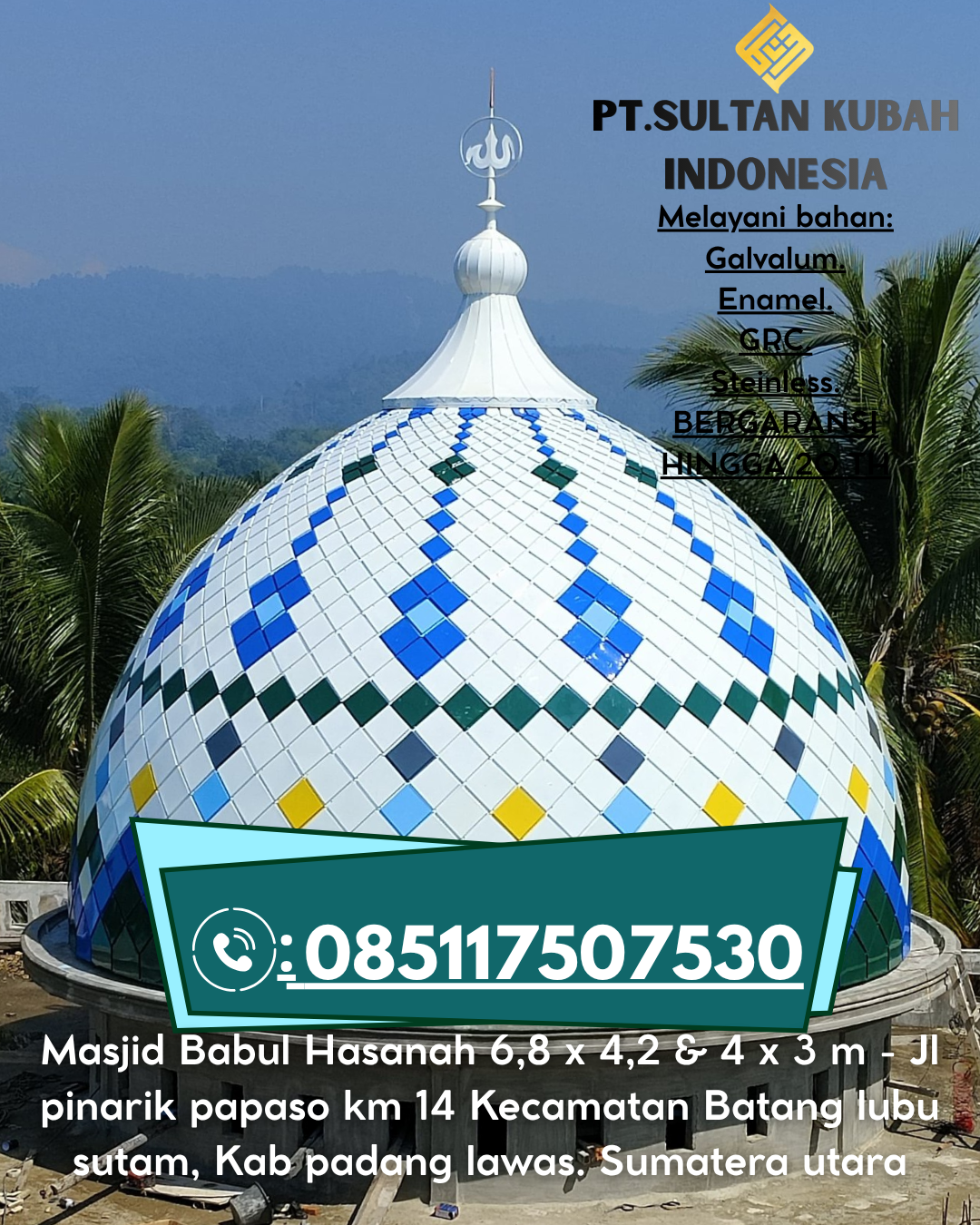 Kubah Masjid Modern & Elegan Garansi 085117507530 Sesayap Hilir – Tana Tidung