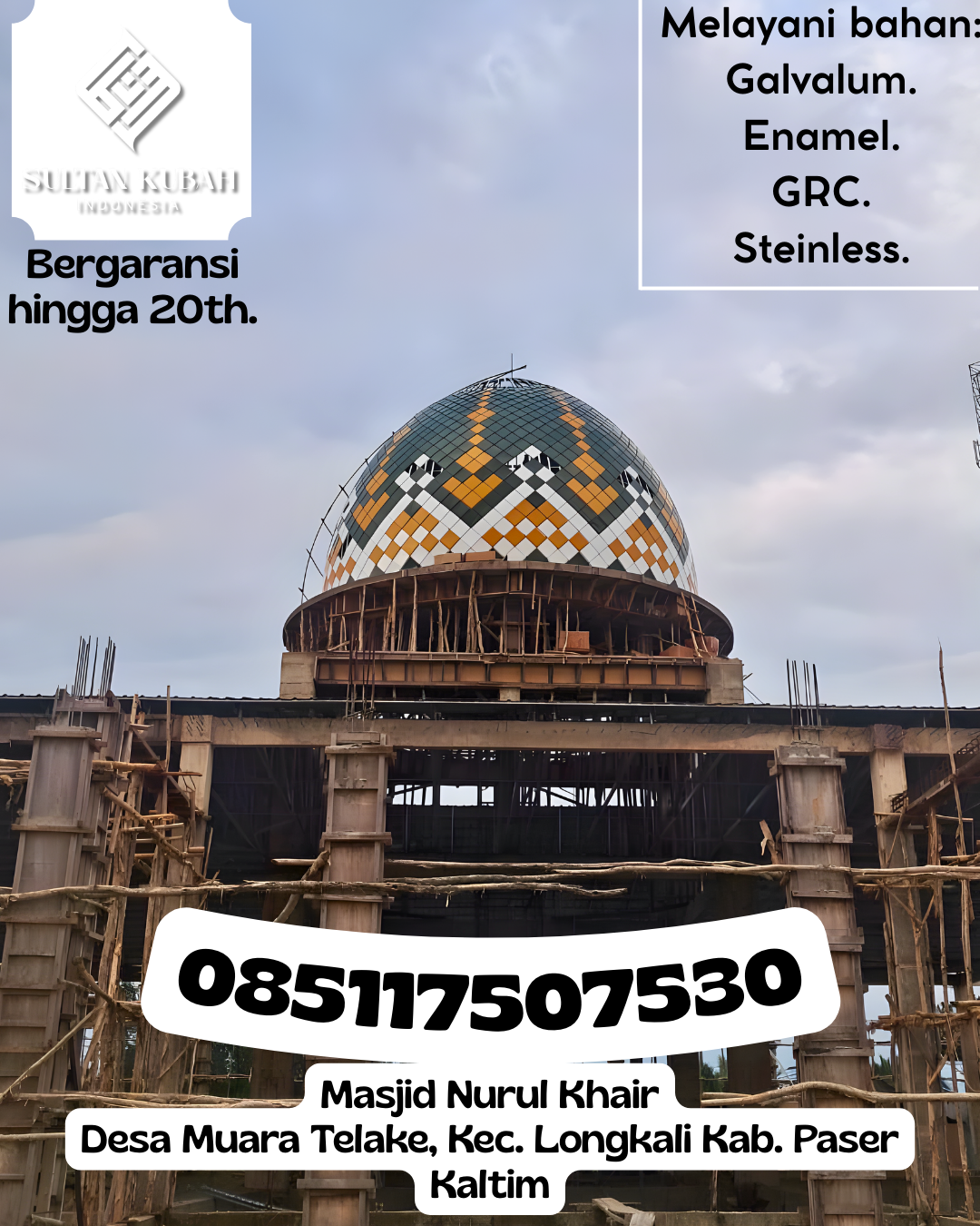 Kubah Masjid Modern Elegan Kualitas Premium Bergaransi 085117507530 Selakau – Kabupaten Sambas