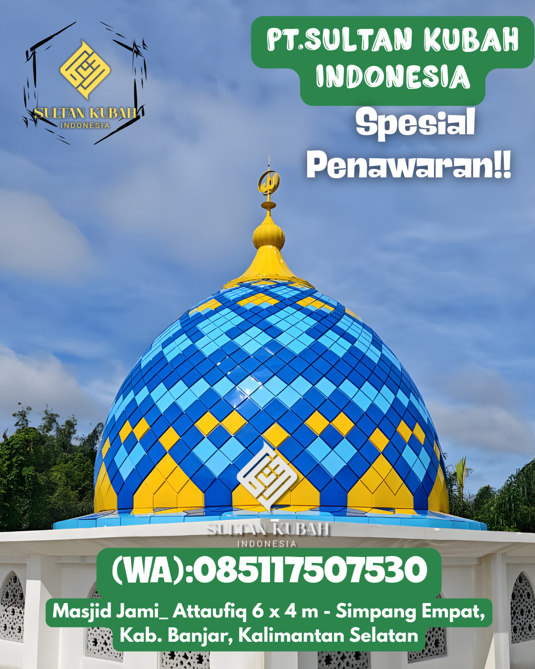 Kubah masjid galvalum berkualitas serta bergaransi, 085117507530.Tenggarong – Kabupaten Kutai Kartanegara