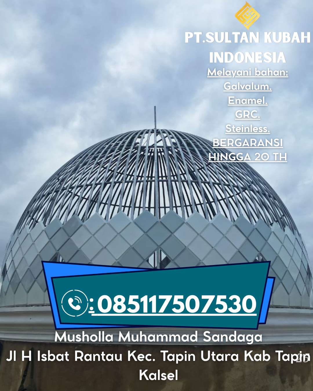 Kubah Masjid Desain Eksklusif Garansi 5 Tahun 085117507530 Jagoi Babang – Bengkayang