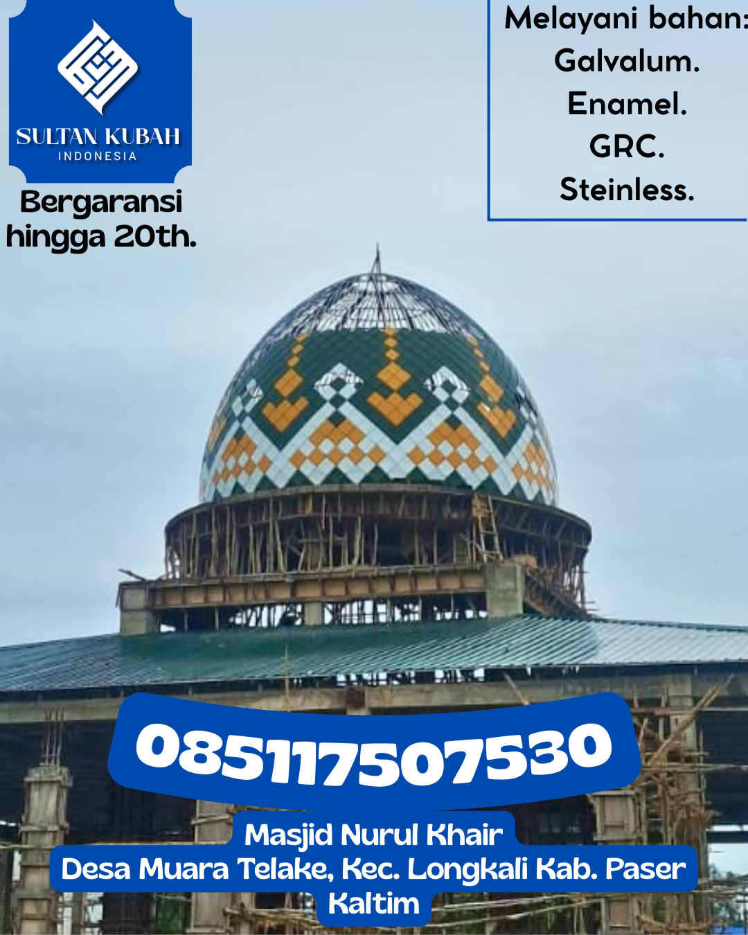 Kubah Masjid Berkualitas Tinggi Garansi Resmi Harga Terjangkau 085117507530 Semparuk – Kabupaten Sambas