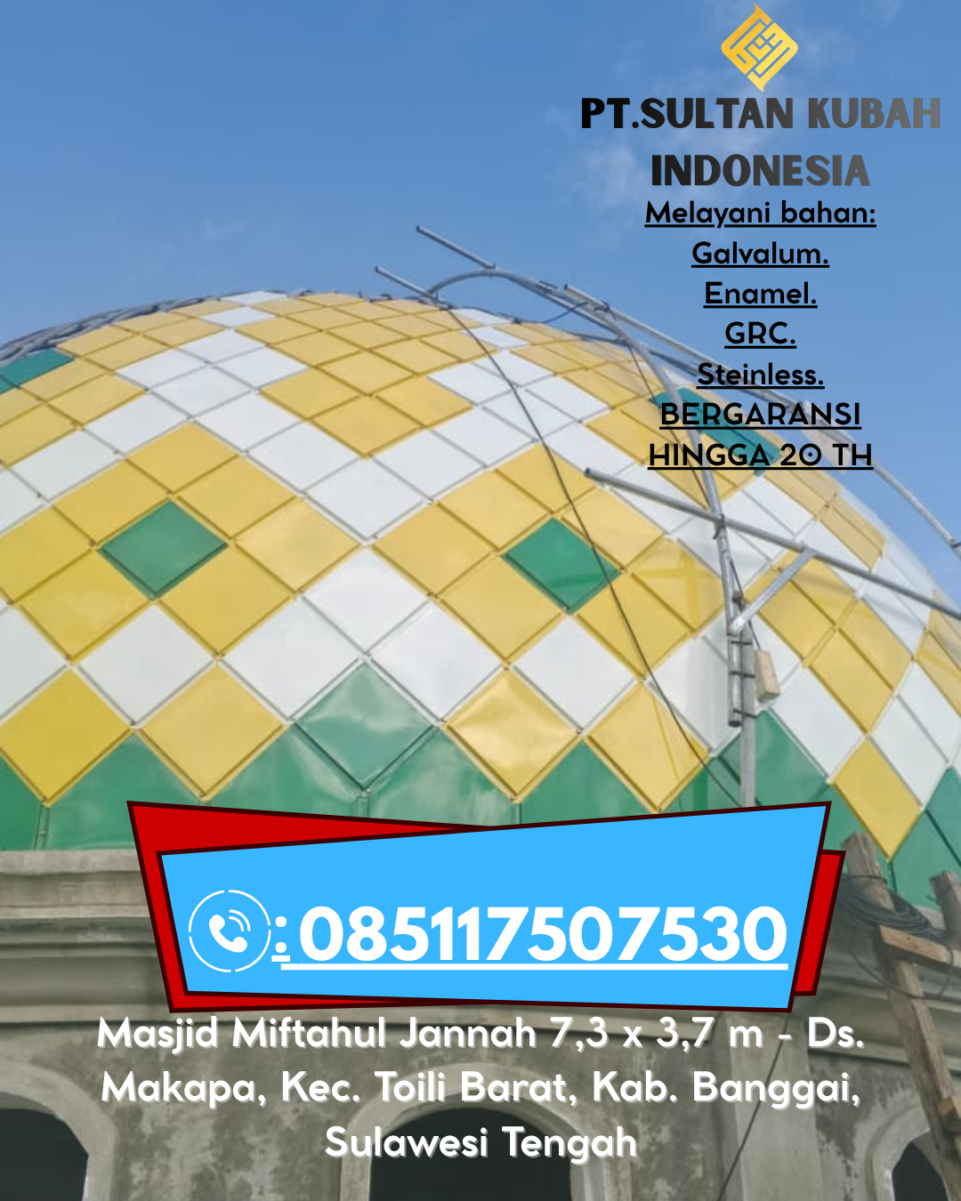 Kubah Masjid Berkualitas Tinggi Garansi 5 Tahun 085117507530 Rasau Jaya – Kubu Raya