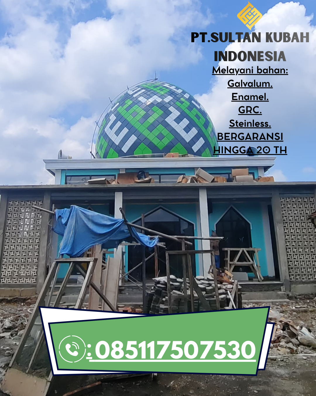 Kubah Masjid Berkualitas Tinggi Garansi 5 Tahun 085117507530 Kuripan – Barito Kuala