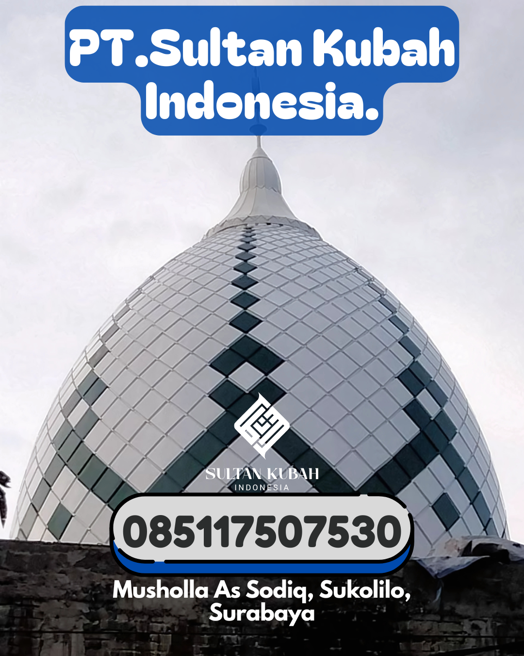 Kubah Masjid Galvalum Bergaransi Resmi 085117507530 Balikpapan Selatan – Kota Balikpapan