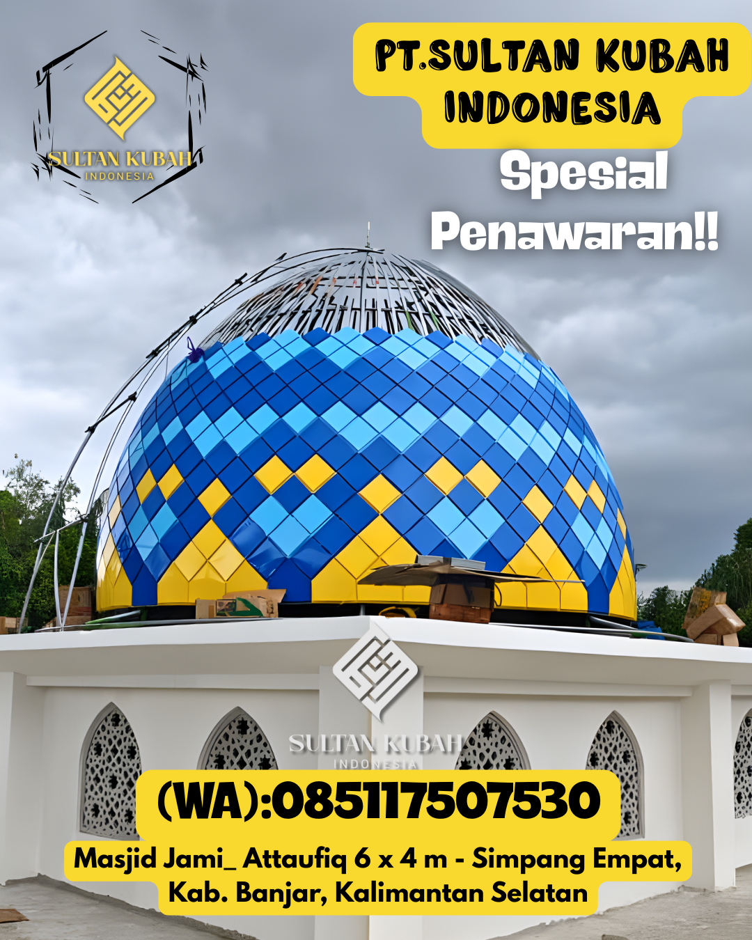 Kubah masjid galvalum mutu unggulan plus garansi, 085117507530.Loa Janan – Kabupaten Kutai Kartanegara