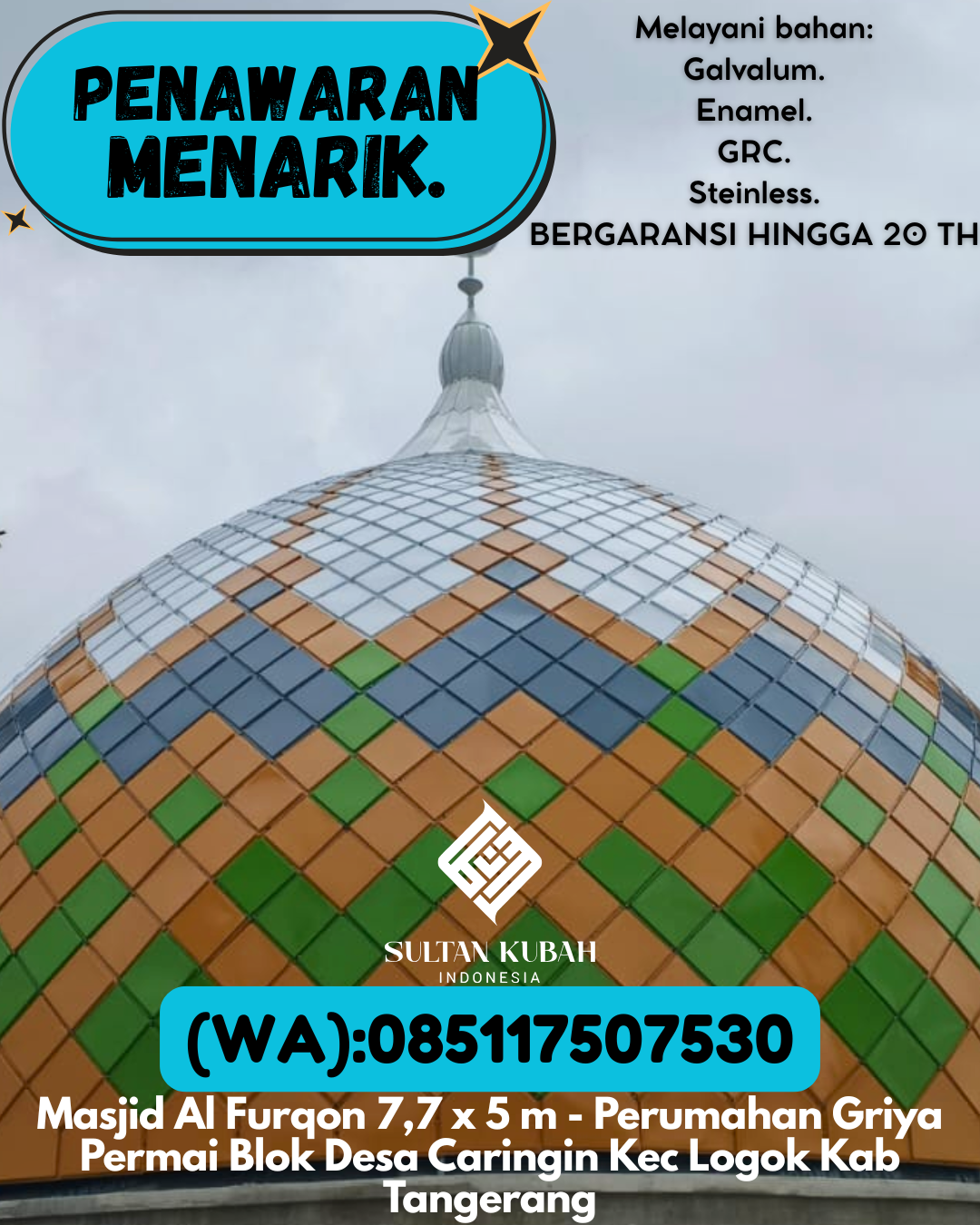 SPESIALIS KUBAH MASJID PREMIUM DI KEC Tanjung Balai Selatan, KOTA Tanjung Balai (WA: 085117507530)