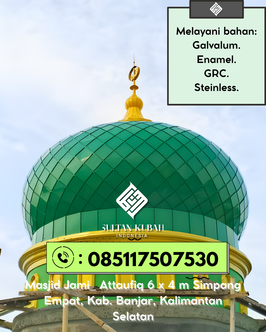 Kubah Masjid Berkualitas Premium dengan Garansi 5 Tahun 085117507530 Belawa – Kabupaten Wajo