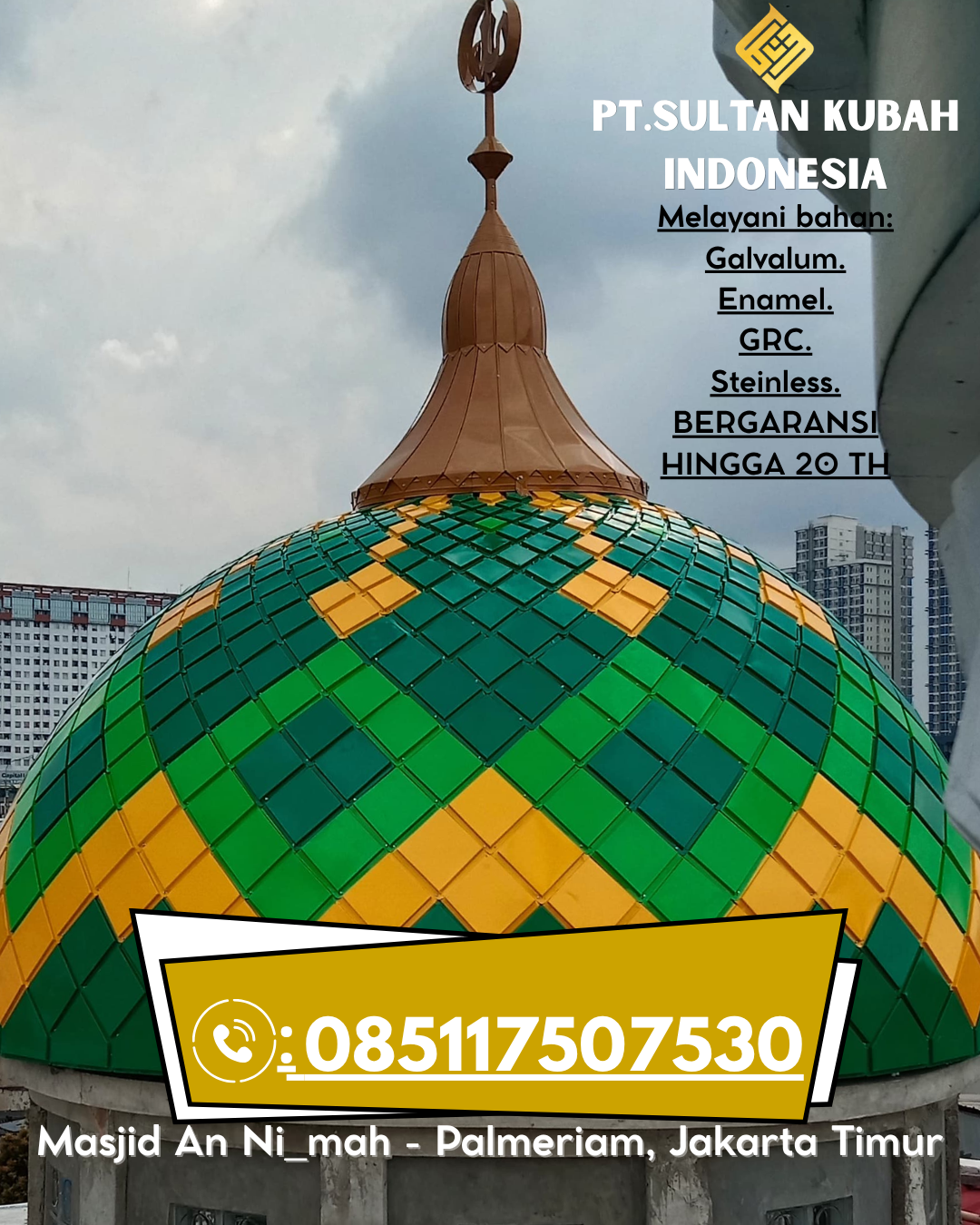 Kubah Masjid Premium Harga Terjangkau 085117507530 Binjai Hulu – Sintang