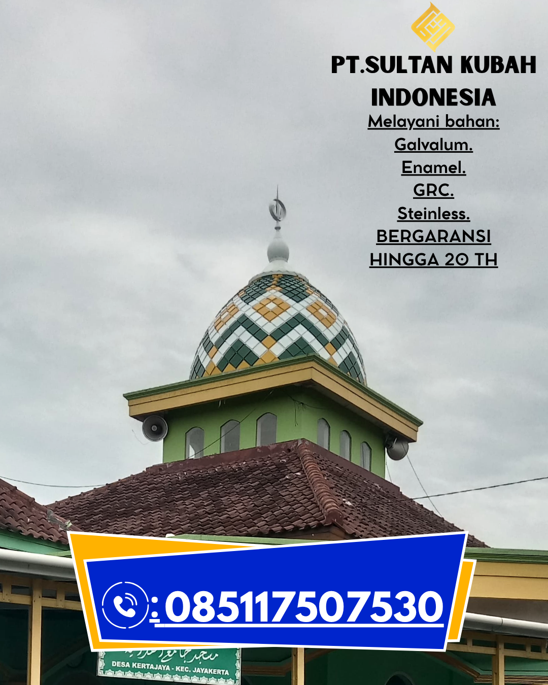 Kubah Masjid Desain Eksklusif Garansi 5 Tahun 085117507530 Sebuku – Nunukan