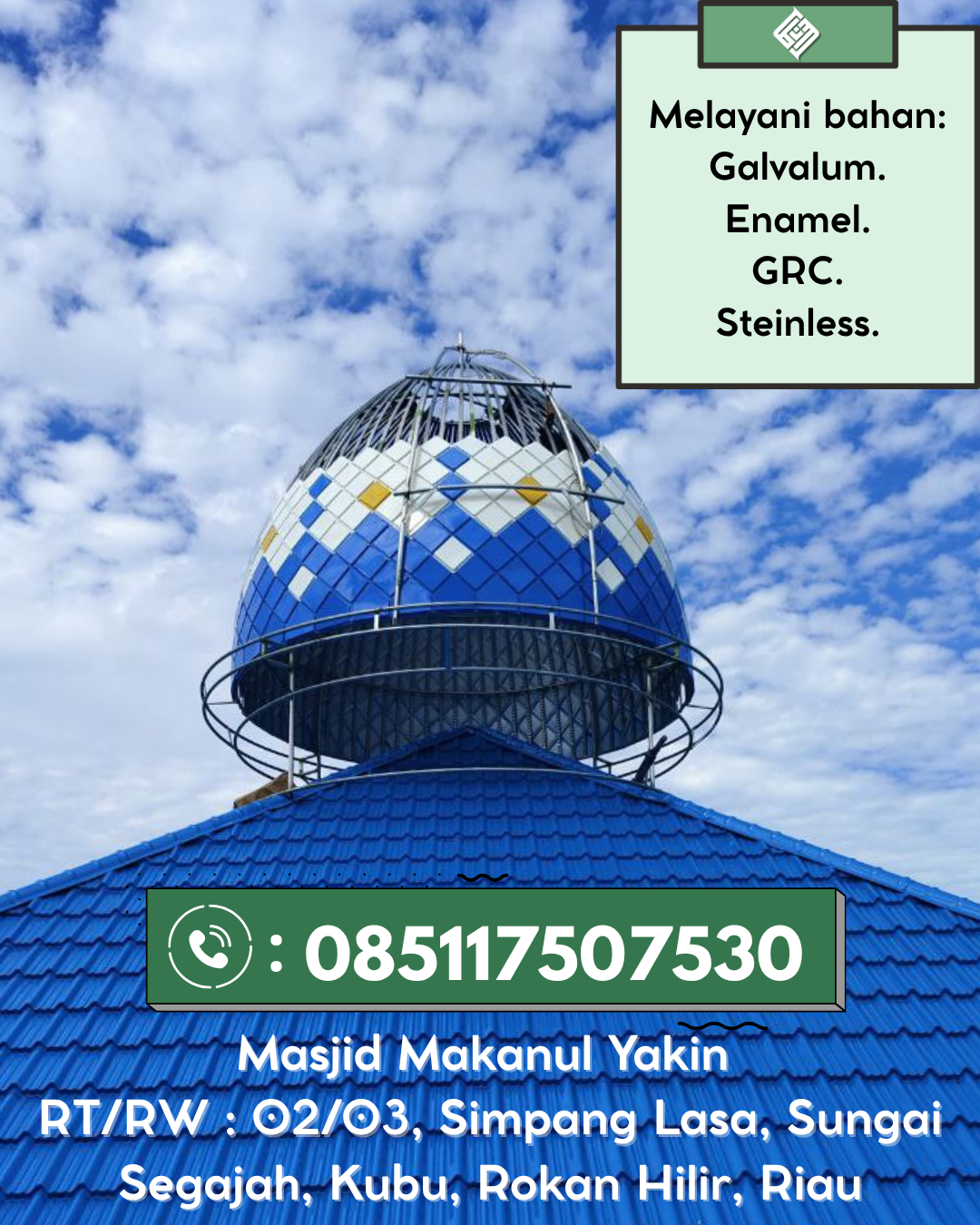 Kubah Masjid Modern dengan Desain Elegan dan Kualitas Tinggi 085117507530 Bonai Darussalam – Rokan Hulu