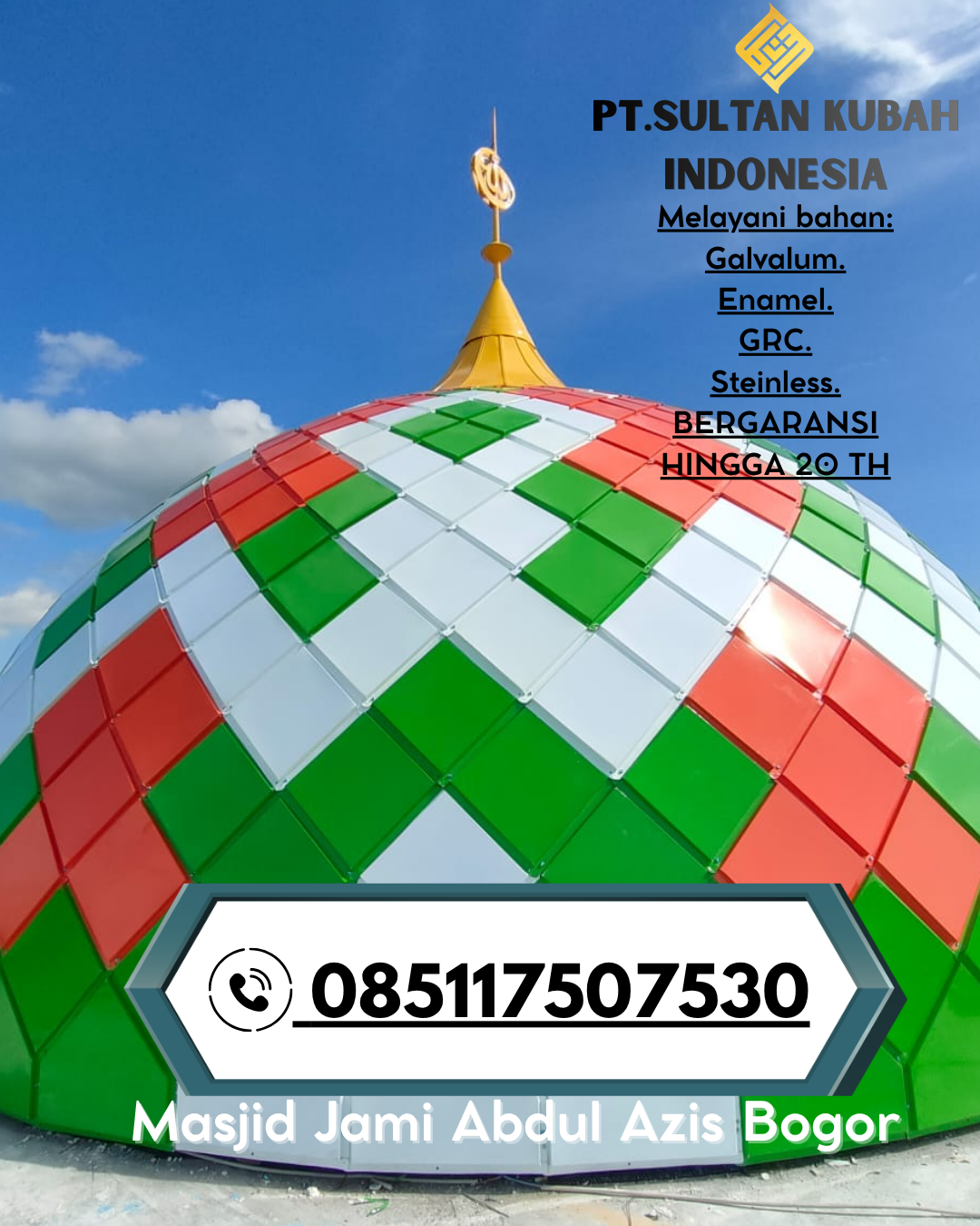 Kubah Masjid Premium Anti Karat Garansi 085117507530 Pulau Maya Karimata – Kayong Utara