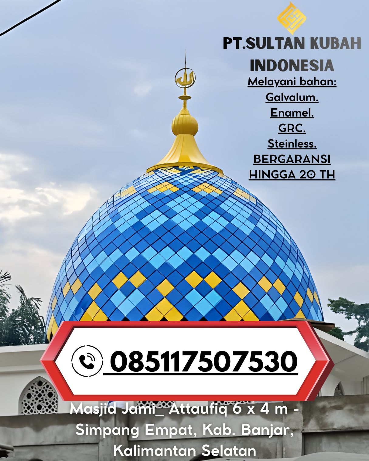 Kubah Masjid Anti Karat Garansi 5 Tahun 085117507530 Tanjung Palas Timur – Bulungan