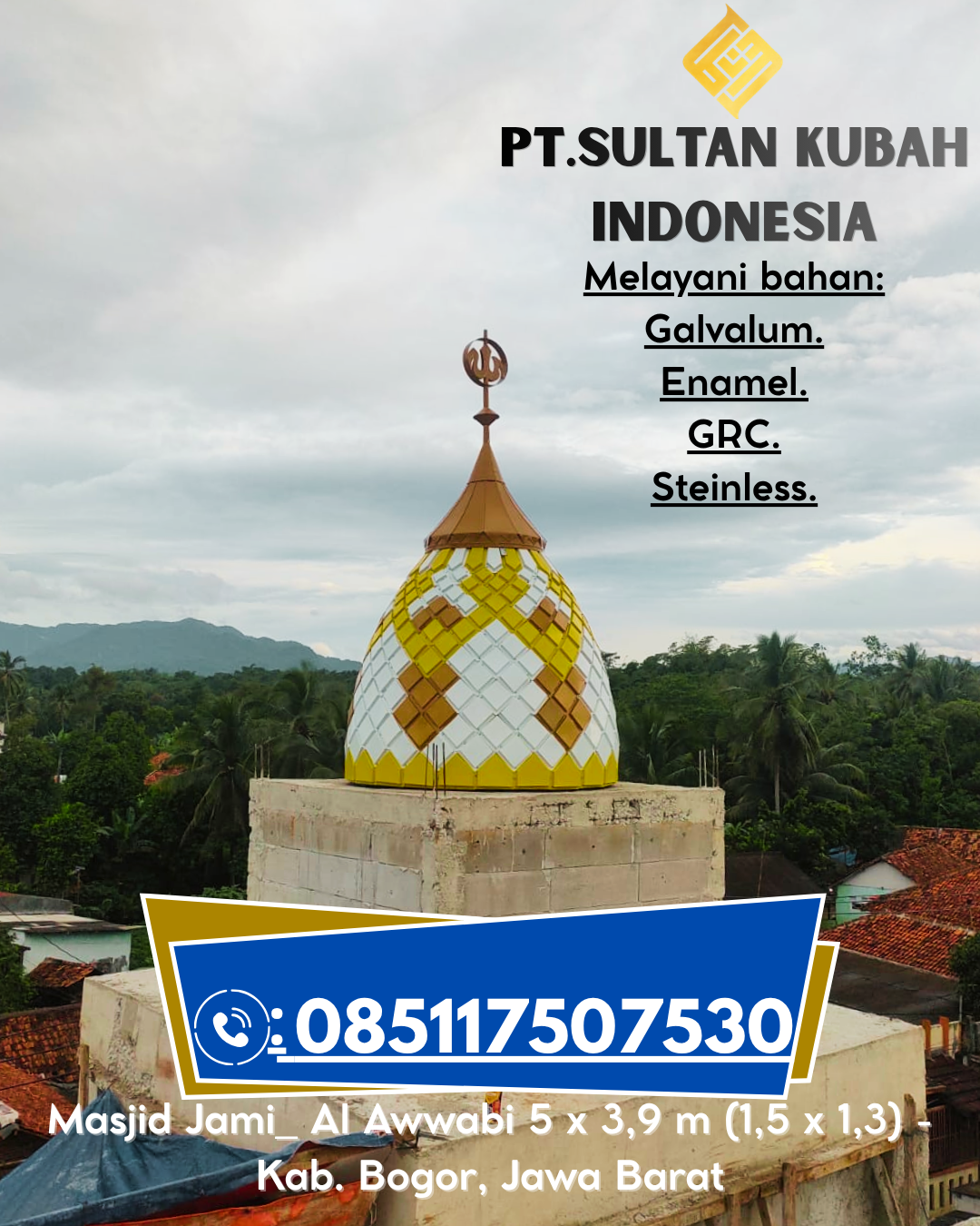 Kubah Masjid Eksklusif dengan Garansi Resmi 085117507530 Asinua – Konawe