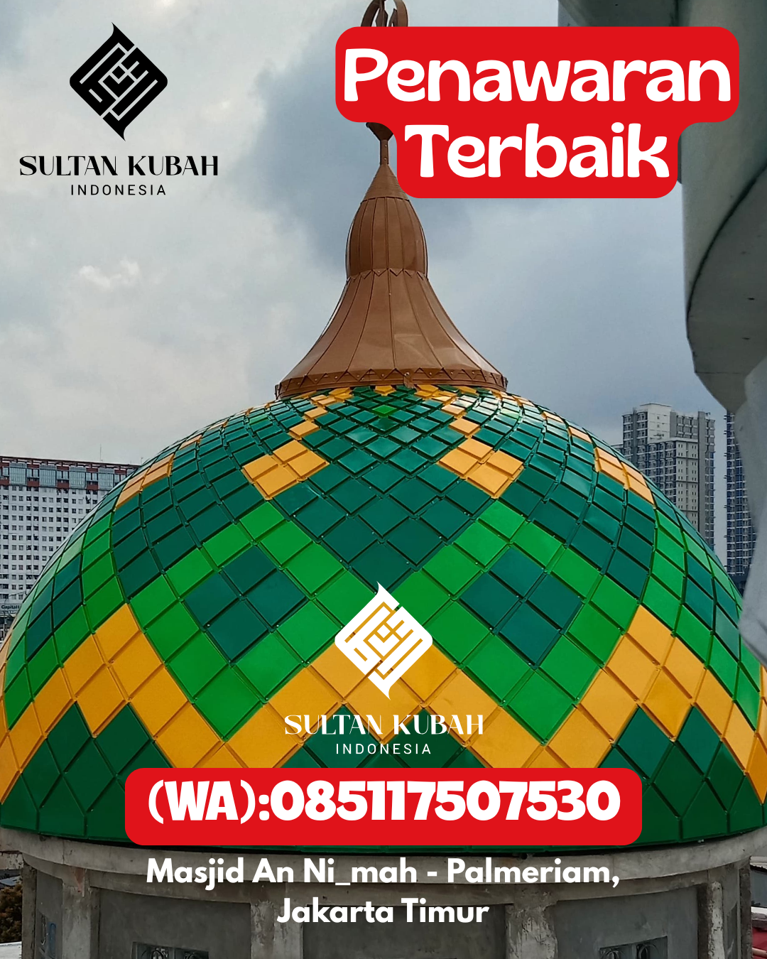 Penjual Kubah Masjid Galvalum Tahan Segala Cuaca 085117507530 Cikarang Utara – Kab. Bekasi
