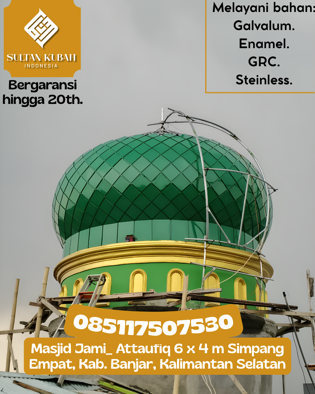 Kubah Masjid Kuat dan Tahan Lama dengan Kualitas Terjamin 085117507530 Tebo Ilir – Kabupaten Tebo