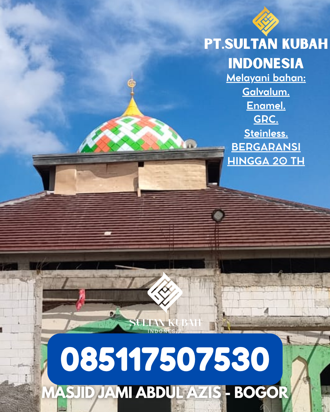 PUSAT KUBAH MASJID BERGARANSI DI KEC Poso Kota, KAB Poso (WA: 085117507530)