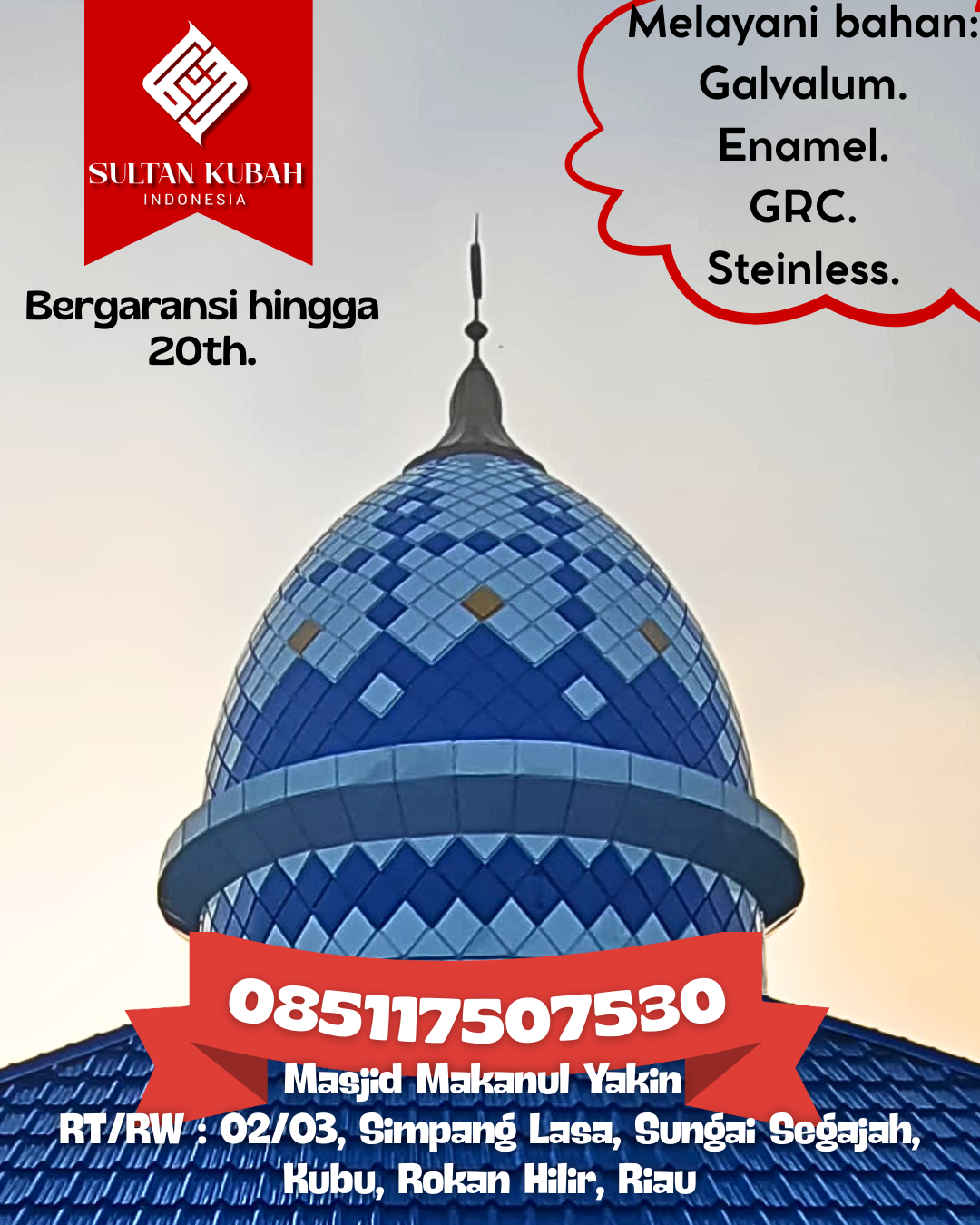 Kubah Masjid Berkualitas Premium dengan Garansi 5 Tahun 085117507530 Tanah Putih — Kab. Rokan Hilir